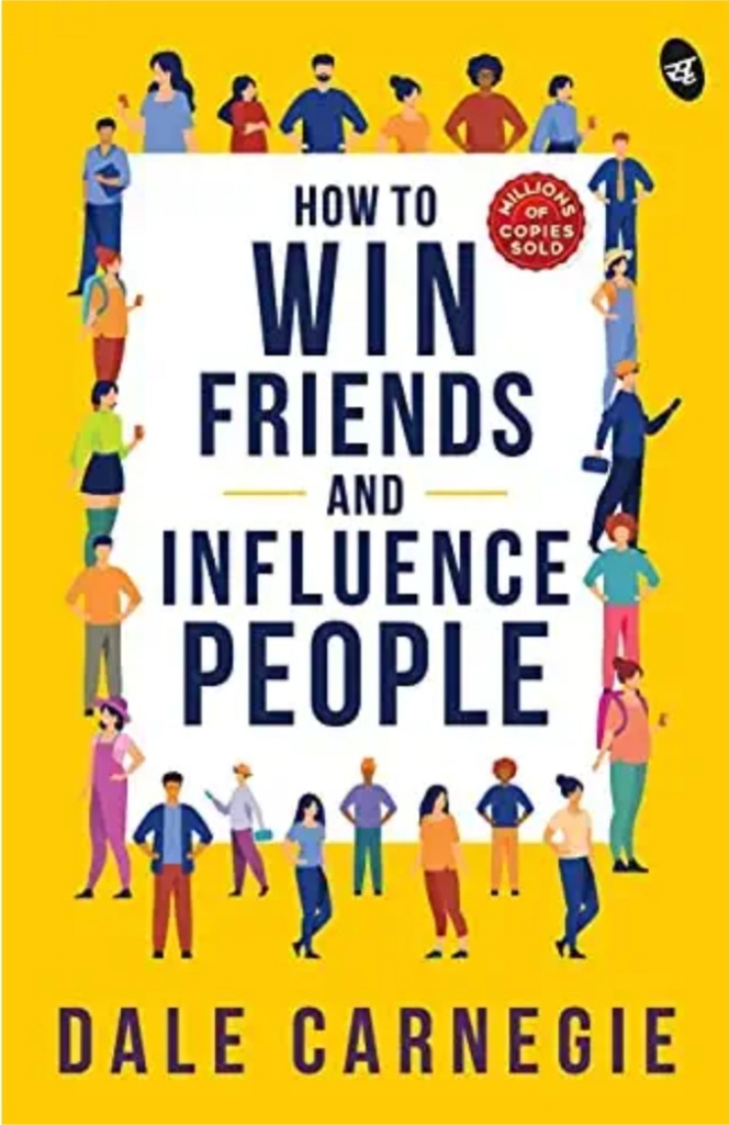 Book Summary - How to Win Friends and Influence People